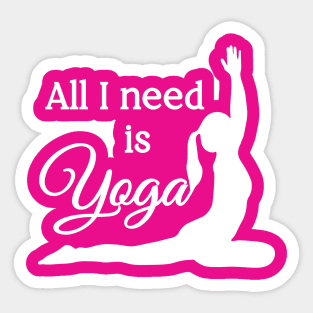 All I Need is Yoga | White | Pink Sticker